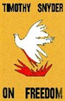Timothy Snyder, Snyder Timothy - On Freedom