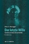 Otto C Honegger, Otto C. Honegger - Der letzte Wille