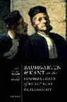 Courtney D. (Associate Professor of Philos Fugate, Courtney D. Fugate, Fugate Courtney D., John Hymers, Hymers John - Baumgarten and Kant on the Foundations of Practical Philosophy