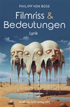 Philipp von Bose - Filmriss & Bedeutungen