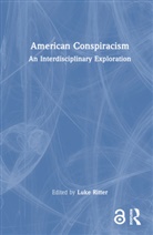 Luke Ritter, Luke Ritter, Ritter Luke - American Conspiracism