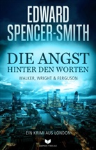 Edward Spencer-Smith, Empire-Verlag - Die Angst hinter den Worten: Ein Krimi aus London