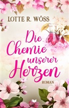 Lotte R Wöss, Lotte R. Wöss, Empire-Verlag - Die Chemie unserer Herzen