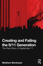 Matthew Warshauer - Creating and Failing the 9/11 Generation