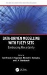 Said Nagarajan Broumi, Said Broumi, S. A. Edalatpanah, D. Nagarajan, Michael Gr. Voskoglou - Data-Driven Modelling With Fuzzy Sets