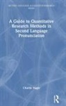 Charlie Nagle - Guide to Quantitative Research Methods in Second Language Pronunciatio