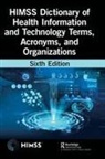 Healthcare Information & Management Systems Societ, Healthcare Information & Management Systems Society (HIMSS) - Himss Dictionary of Health Information and Technology Terms,