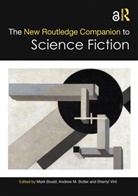 Mark Butler Bould, Mark Bould, Bould Mark, Andrew M. Butler, Butler Andrew M., Sherryl Vint... - New Routledge Companion to Science Fiction