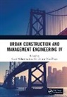 Seyed Mohammadreza Zhuge Ghadiri, Seyed Mohammadreza Ghadiri, Yan Zhuge - Urban Construction and Management Engineering IV