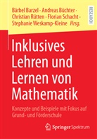Bärbel Barzel, Andreas Büchter, Christian Rütten, Christian Rütten u a, Florian Schacht, Stephanie Weskamp-Kleine - Inklusives Lehren und Lernen von Mathematik