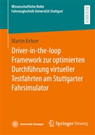 Martin Kehrer - Driver-in-the-loop Framework zur optimierten Durchführung virtueller Testfahrten am Stuttgarter Fahrsimulator
