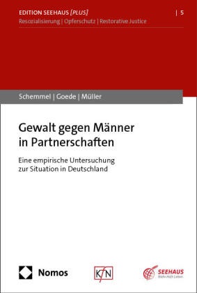 Laura-Romina Goede, Philip Müller, Philipp Müller, Jonas Schemmel - Gewalt gegen Männer in Partnerschaften - Eine empirische Untersuchung zur Situation in Deutschland