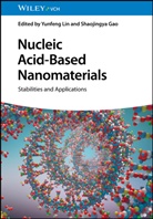 Gao, Shaojingya Gao, Yunfeng Lin - Nucleic Acid-Based Nanomaterials