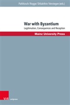 Hans-Christian Maner, Johannes Pahlitzsch, Rog, Jörg Rogge, Roman Shliakthin, Ute Verstegen - War with Byzantium