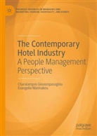 Charalampos Giousmpasoglou, Evangelia Marinakou - The Contemporary Hotel Industry