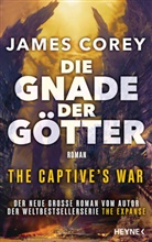 James Corey - Die Gnade der Götter - The Captive's War