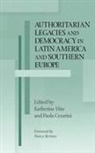 Katherine Cesarini Hite, Paola Cesarini, Katherine Hite - Authoritarian Legacies and Democracy in Latin America and Southern
