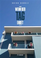 Guido Schulz, Alexander Broicher - Wenn der Tag endet