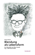 Franz Schuh, Bernhard Kraller - Blendung als Lebensform