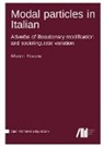 Marco Favaro - Modal particles in Italian. Adverbs of illocutionary modification and sociolinguistic variation
