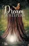 Carolynn F McCully - Dream Whispers