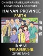 Ziyue Tang - Hainan Province (Part 6)- Mandarin Chinese Names, Surnames, Locations & Addresses, Learn Simple Chinese Characters, Words, Sentences with Simplified Characters, English and Pinyin