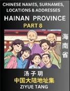 Ziyue Tang - Hainan Province (Part 8)- Mandarin Chinese Names, Surnames, Locations & Addresses, Learn Simple Chinese Characters, Words, Sentences with Simplified Characters, English and Pinyin