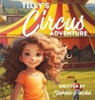 Stephenie Poeschel - Tilly's Circus Adventure