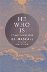 E. L. Mascall, Eric Mascall - He Who Is