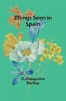 C. Gasquoine Hartley - Things seen in Spain