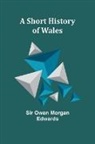 Owen Edwards - A Short History of Wales