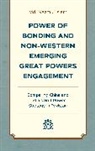Md. Nazmul Islam, Nazmul Islam - Power of Bonding and Non-Western Emerging Great Powers Engagement