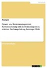 Anonymous - Finanz- und Kostenmanagement. Kostenrechnung und Kostenmanagement, relativer Deckungsbeitrag, Leverage-Effekt