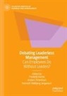 Frederik Hertel, Kenneth Mølbjerg Jørgensen, Kenneth Mølbjerg Jørgensen, Anders Örtenblad - Debating Leaderless Management