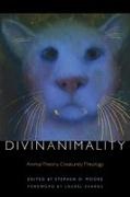 Stephen D. Moore, Stephen D. Moore - Divinanimality Animal Theory, Creaturely Theology