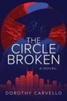 Dorothy Carvello - The Circle Broken