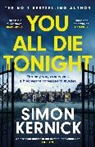 Simon Kernick, Kernick Simon - You All Die Tonight
