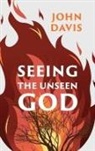 John Davis - Seeing the Unseen God