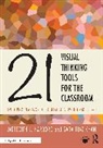 Meredith J. Harbord, Meredith J. Riaz Khan Harbord, Sara Riaz Khan - 21 Visual Thinking Tools for the Classroom
