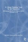Meredith J. Harbord, Meredith J. Riaz Khan Harbord, Sara Riaz Khan - 21 Visual Thinking Tools for the Classroom