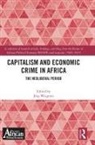 Jorg Wiegratz, Jörg Wiegratz - Capitalism and Economic Crime in Africa