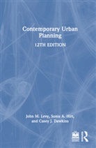 Casey J. Dawkins, Dawkins Casey J., Sonia A. Hirt, Hirt Sonia A., John M. Levy, John M. (Virginia Polytechnic Institute and Levy... - Contemporary Urban Planning
