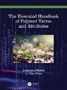 Biao Duan, Munmaya K Mishra, Munmaya K Duan Mishra - Essential Handbook of Polymer Terms and Attributes