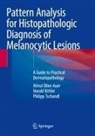 Almut Böer-Auer, Harald Kittler, Philipp Tschandl - Pattern Analysis for Histopathologic Diagnosis of Melanocytic Lesions