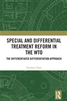 Aniekan Ukpe - Special and Differential Treatment Reform in the Wto
