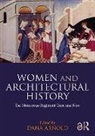 Dana Arnold, Dana Arnold, Arnold Dana - Women and Architectural History