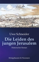 Uwe Schneider - Die Leiden des jungen Jerusalem