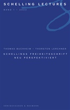 Thomas Buchheim, Thorsten Lerchner - Schellings Freiheitsschrift neu perspektiviert