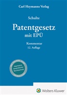 Rainer Moufang, Rudloff-Schäffer, Cornelia Rudloff-Schäffer, Rainer Schulte - Patentgesetz mit EPÜ - Kommentar