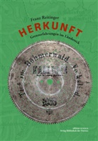 Franz Reitinger - Herkunft - Grenzerfahrungen im Ländereck